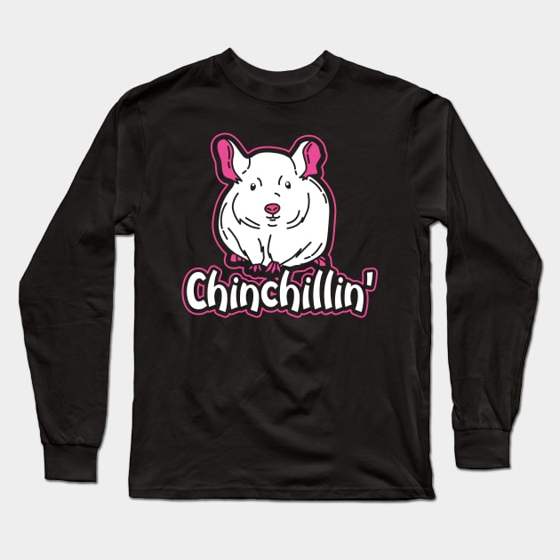 Chinchillin Long Sleeve T-Shirt by GigibeanCreations